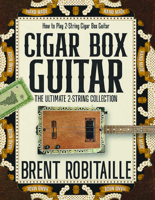 Book cover for Cigar Box Guitar: The Ultimate 2-String Collection