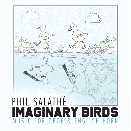 Salathe: Imaginary Birds - Music for Oboe & English Horn