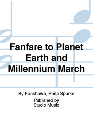 Fanfare to Planet Earth and Millennium March
