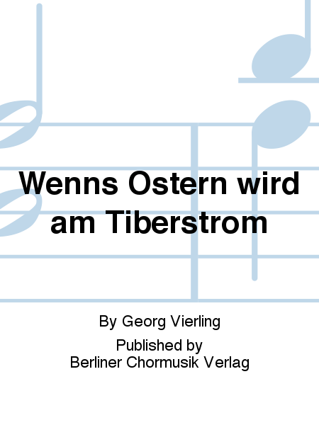 Wenns Ostern wird am Tiberstrom