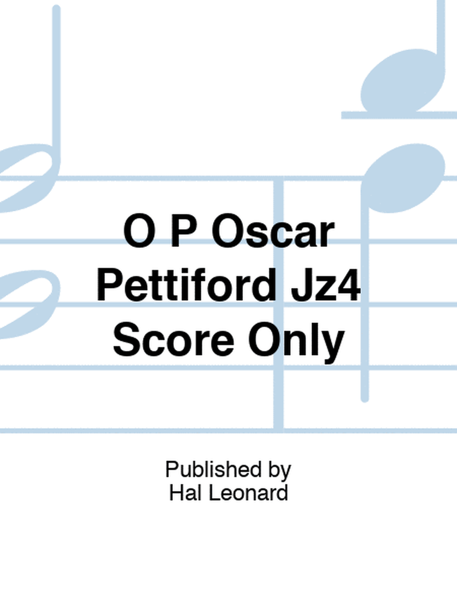 O P Oscar Pettiford Jz4 Score Only