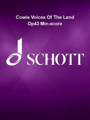 Cowie Voices Of The Land Op43 Min.score