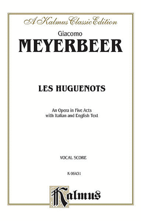 Giacomo Meyerbeer : Les Huguenots