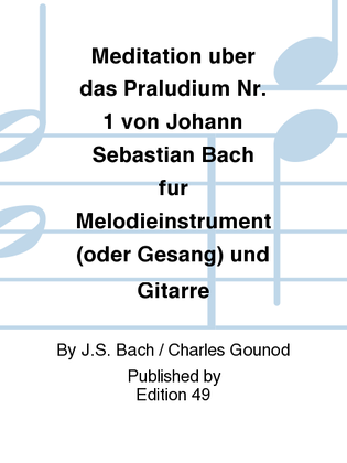 Book cover for Meditation uber das Praludium Nr. 1 von Johann Sebastian Bach fur Melodieinstrument (oder Gesang) und Gitarre
