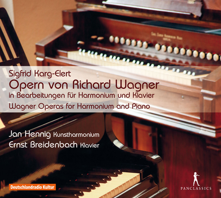 Sigfrid Karg-Elert: Wagner Operas for Harmonium & Piano