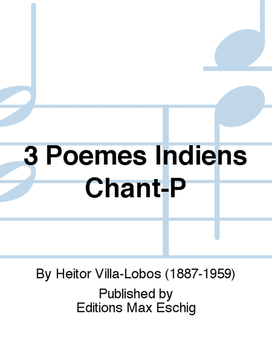 3 Poemes Indiens Chant-P