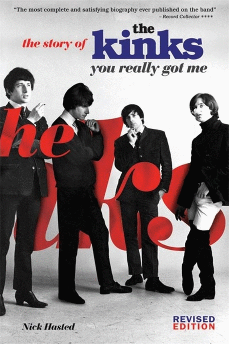 You Really Got Me: The Kinks