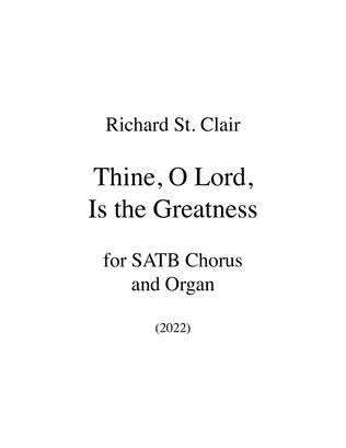 THINE, O LORD, IS THE GREATNESS for SATB Chorus and Organ