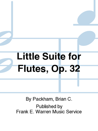 Little Suite for Flutes, Op. 32