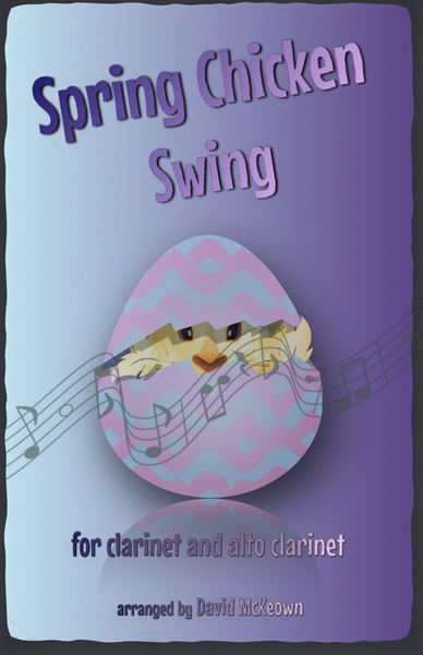 The Spring Chicken Swing for Clarinet and Alto Clarinet Duet