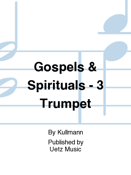 Gospels & Spirituals - 3 Trumpet