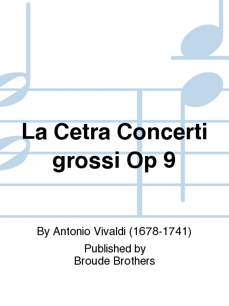 La Cetra, concerti grossi,Op 9. PF 290