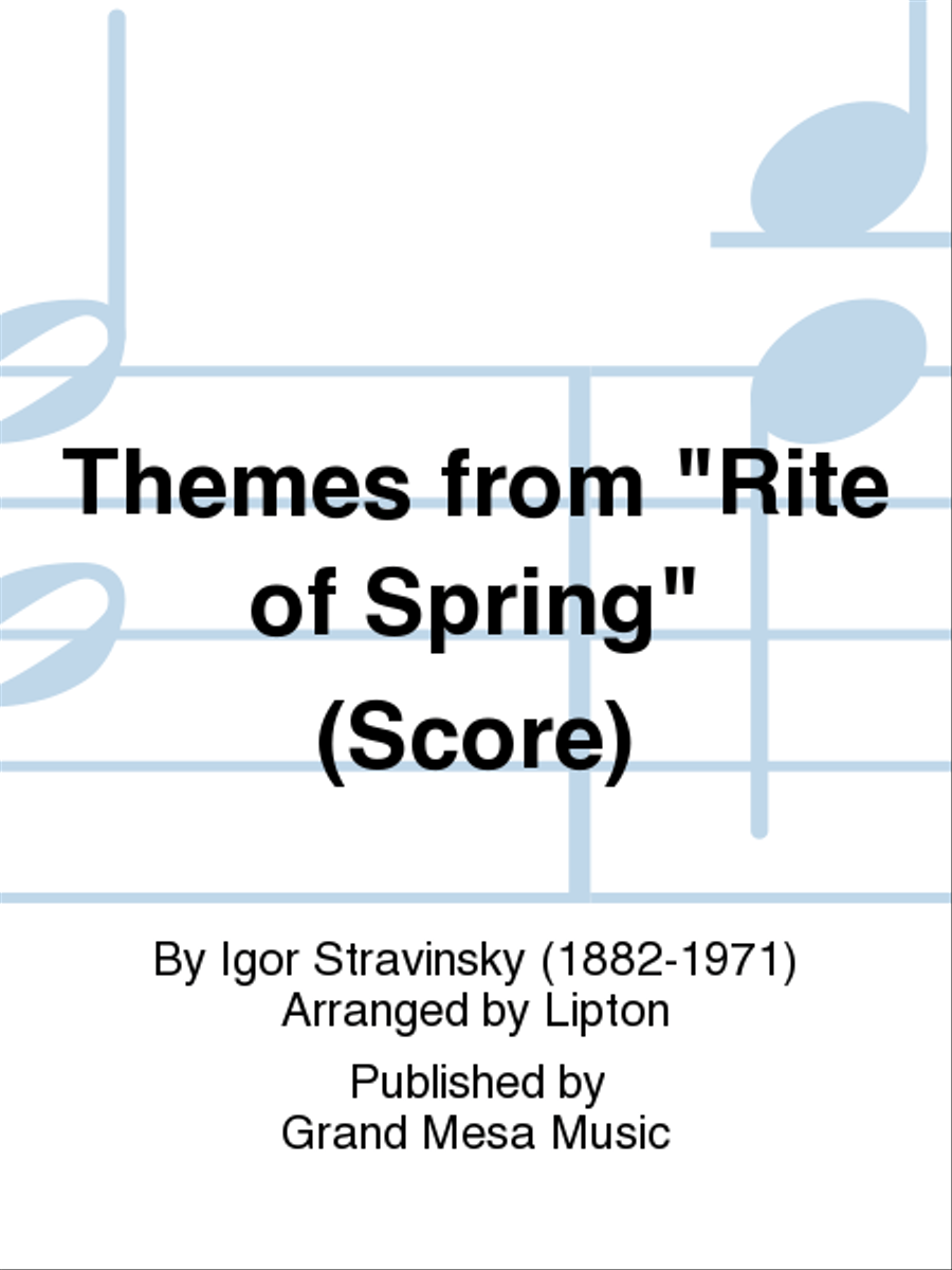 Themes from  Rite of Spring