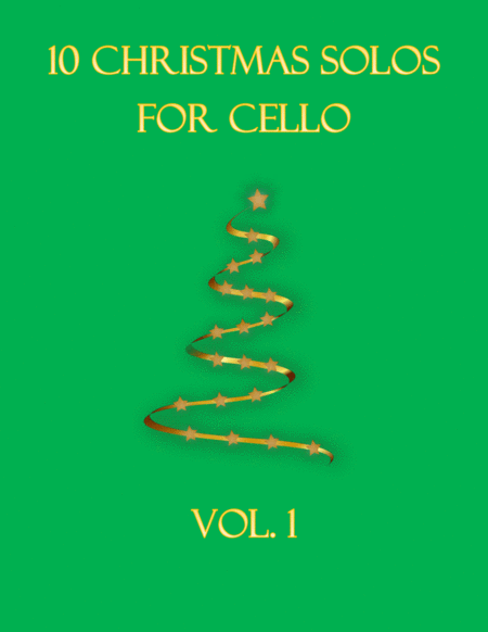 10 Christmas Solos For Cello Vol. 1