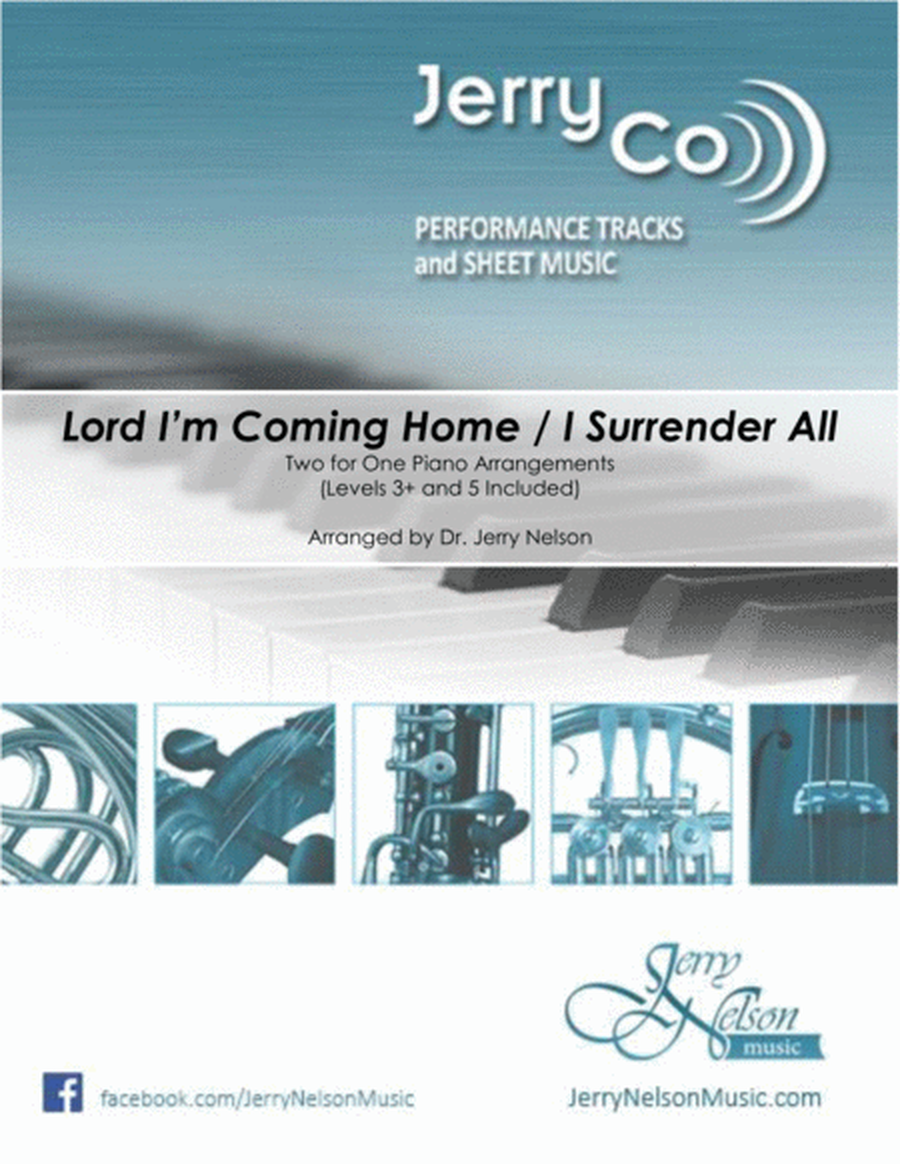 Lord I'm Coming Home / I Surrender All (2 for 1 PIANO Standalone Arr's) image number null