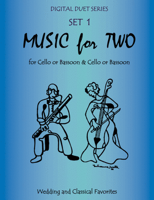 Music for Two Wedding & Classical Favorites for Cello Duet, Bassoon Duet or Cello and Bassoon Duet -