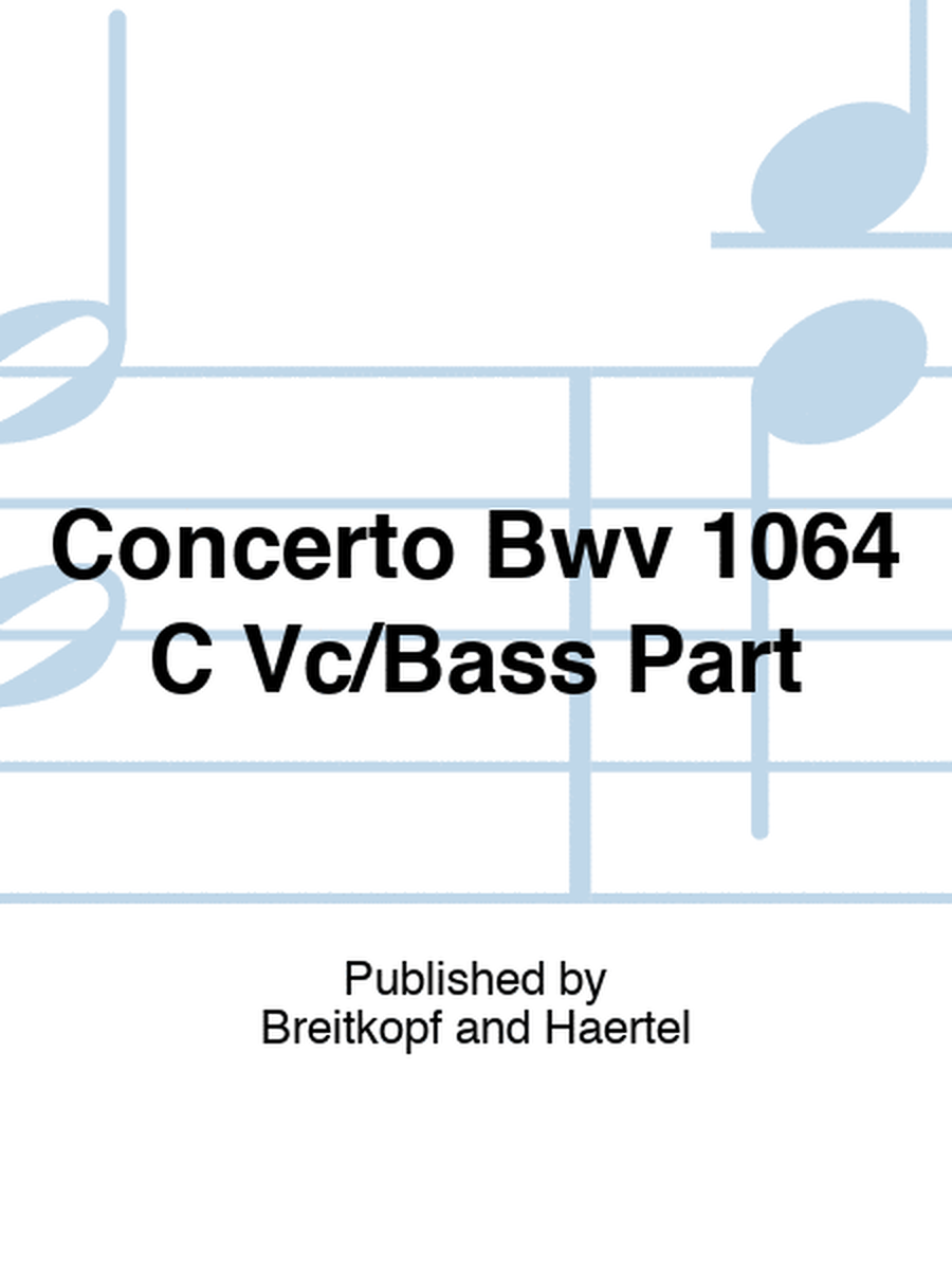 Concerto Bwv 1064 C Vc/Bass Part