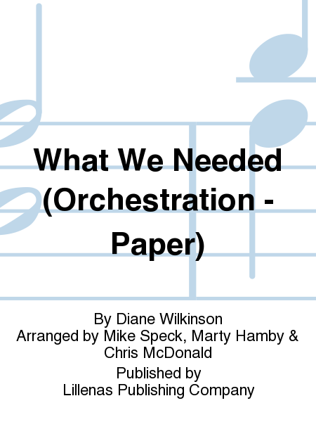 What We Needed (Orchestration - Paper)