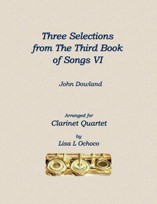 Three Selections from the Third Book of Songs VI for Clarinet Quartet