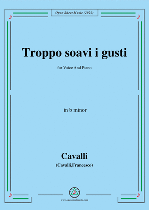 Book cover for Cavalli-Troppo soavi i gusti,in b minor,for Voice and Piano