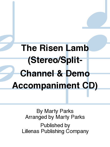 The Risen Lamb (Stereo/Split-Channel & Demo Accompaniment CD)