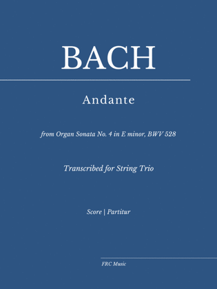 Book cover for ANDANTE from Organ Sonata No. 4 in E minor, BWV 528 (for String Trio)