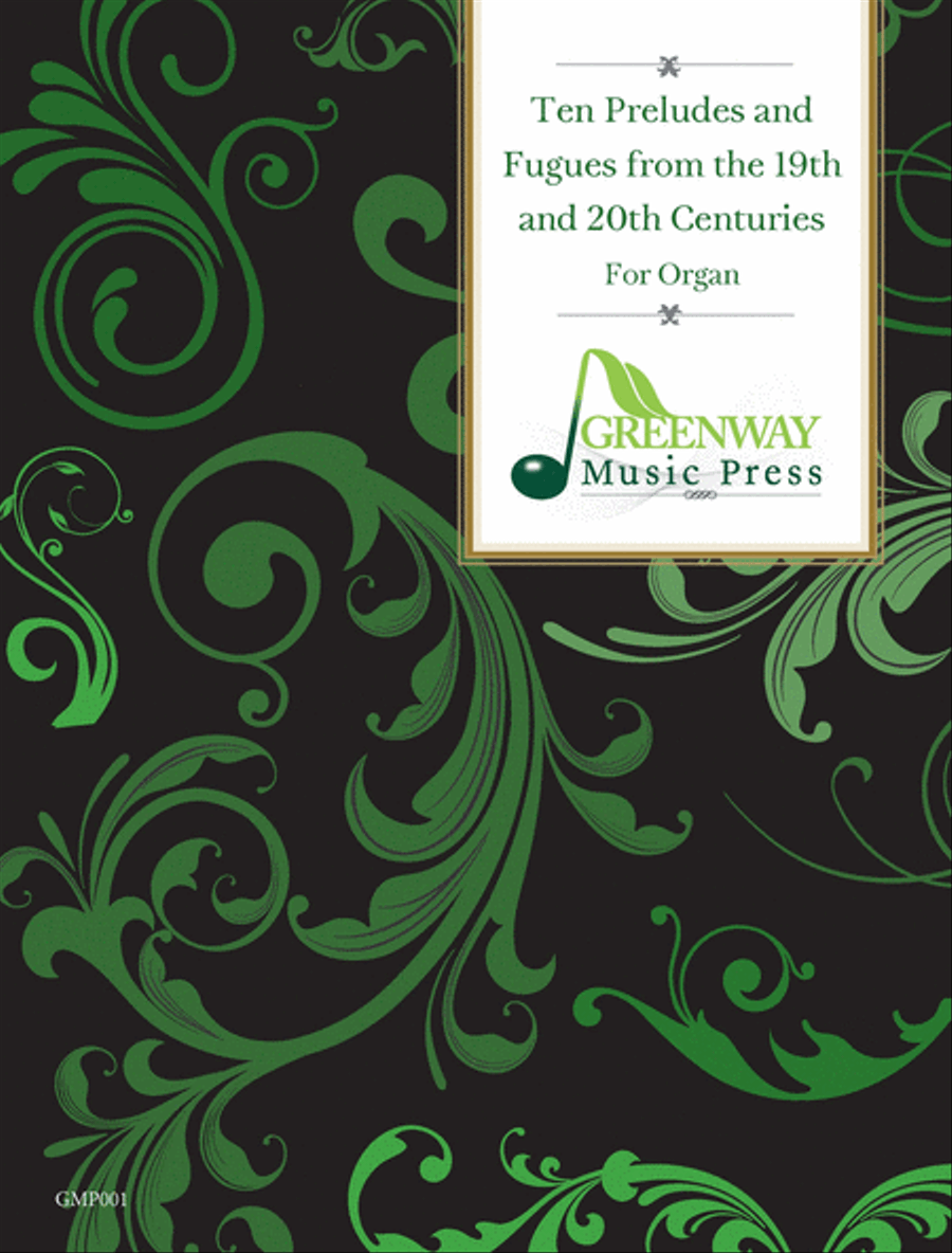 Ten Preludes and Fugues from the 19th and 20th Centuries for Organ Organ Solo scores gallery preview page 1