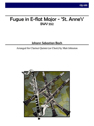 Fugue in E-flat Major — ’St. Anne’s’ for Clarinet Quartet