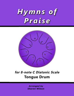 Book cover for Hymns of Praise for 8-note C major diatonic scale Tongue Drums (A collection of 10 Solos and Duets)