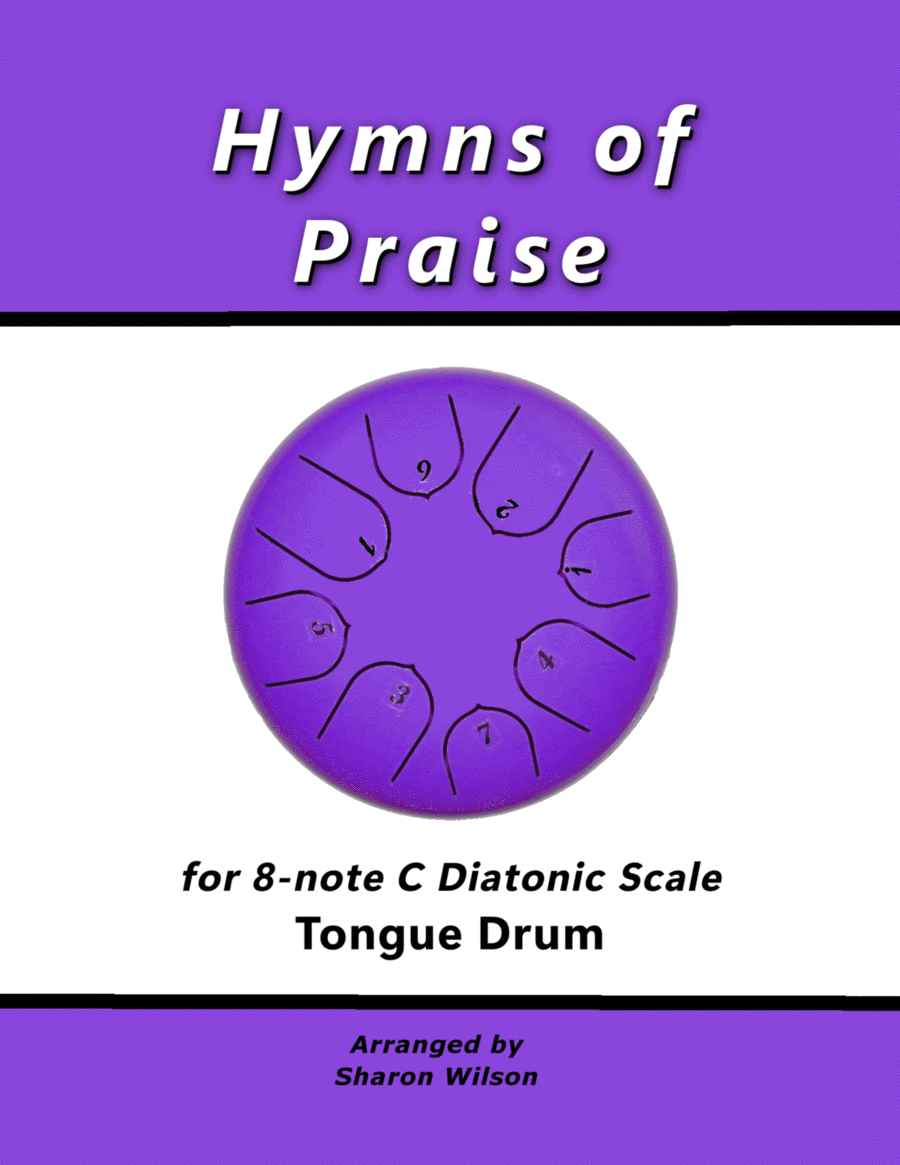 Hymns of Praise for 8-note C major diatonic scale Tongue Drums (A collection of 10 Solos and Duets) image number null