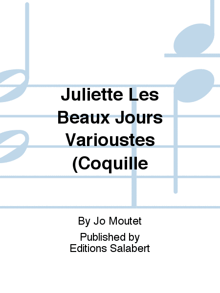 Juliette Les Beaux Jours Varioustes (Coquille