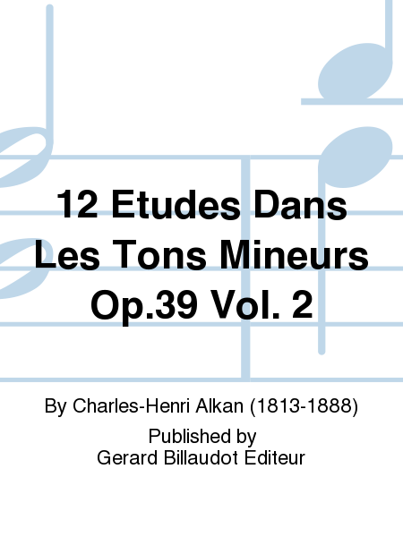 12 Etudes Dans Les Tons Mineurs Op. 39 Vol. 2