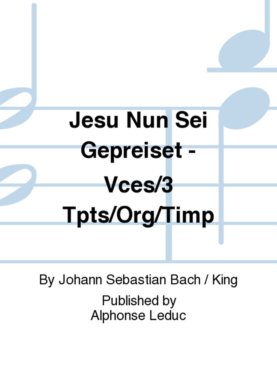 Jesu Nun Sei Gepreiset - Vces/3 Tpts/Org/Timp
