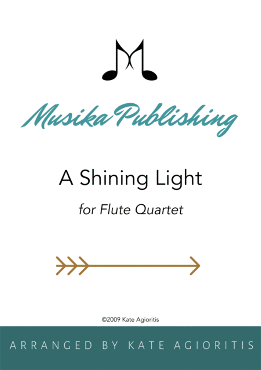 A Shining Light (This Little Light of Mine) - for Flute Quartet A Shining Light (This Little Light of Mine) - for Flute Quartet Flute Quartet scores gallery preview page 1