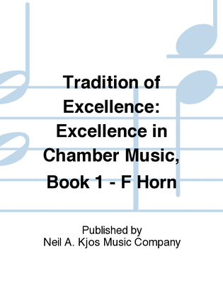 Tradition of Excellence: Excellence in Chamber Music, Book 1 - F Horn