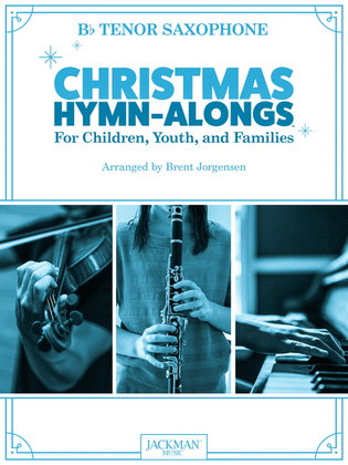 Book cover for Christmas Hymn-Alongs - Bb Tenor Saxophone