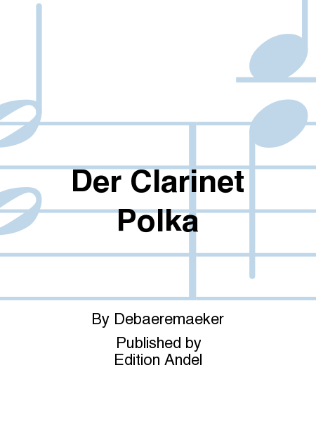 Der Clarinet Polka