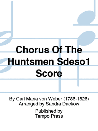 Chorus Of The Huntsmen Sdeso1 Score