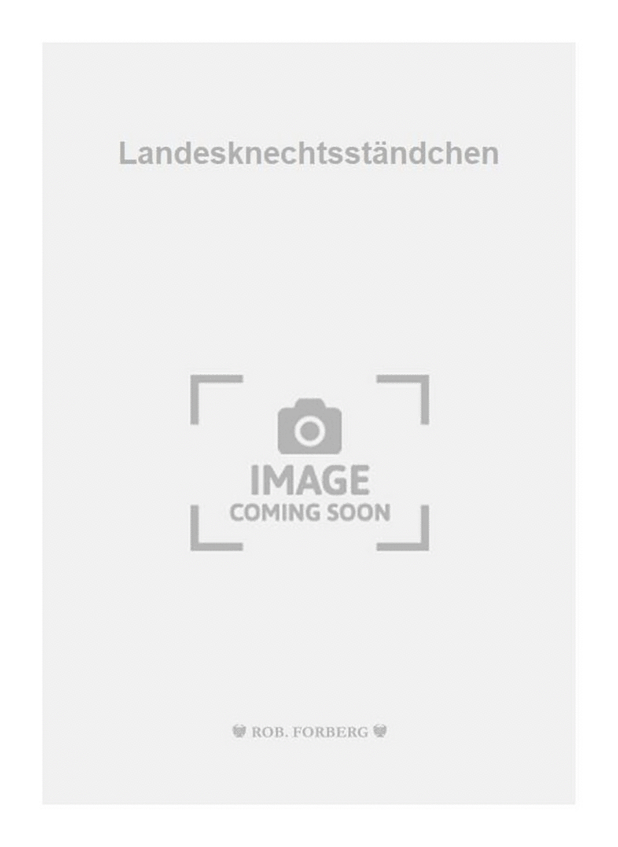 Landesknechtsständchen Landesknechtsständchen School and Community scores gallery preview page 1