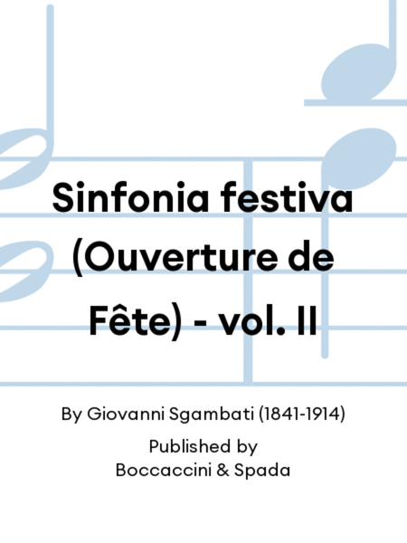 Sinfonia festiva (Ouverture de Fête) - vol. II