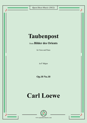Loewe-Taubenpost,in F Major,Op.10 No.10,from Bilder des Orients,for Voice and Piano