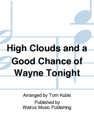 High Clouds and a Good Chance of Wayne Tonight