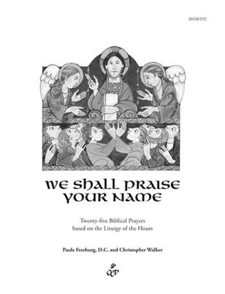 We Shall Praise Your Name