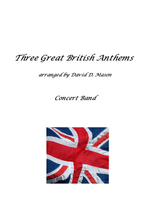 Three Great British Anthems for Concert Band