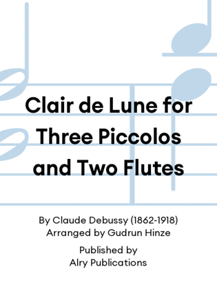 Clair de Lune for Three Piccolos and Two Flutes