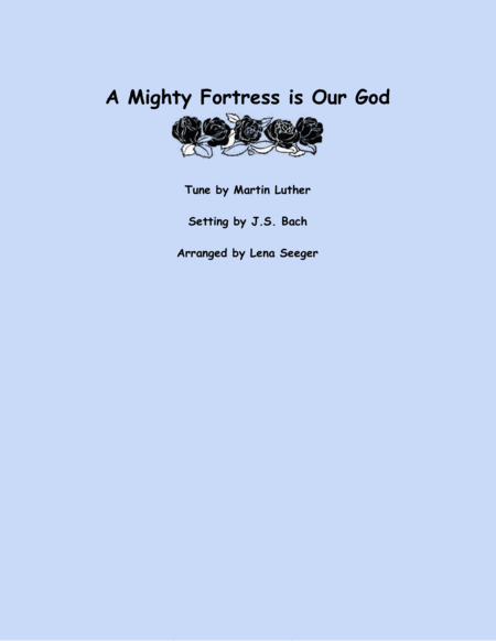 A Mighty Fortress is Our God