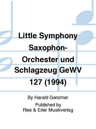 Little Symphony Saxophon-Orchester und Schlagzeug GeWV 127 (1994)