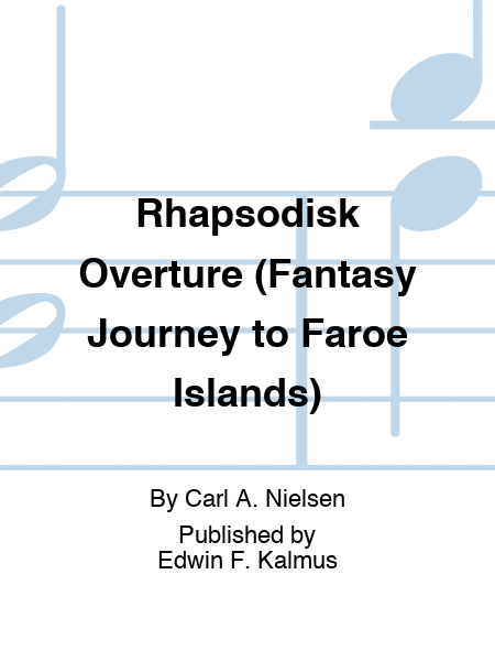 Rhapsodisk Overture (Fantasy Journey to Faroe Islands)