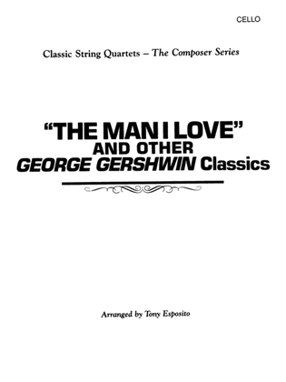 Book cover for The Man I Love and Other George Gershwin Classics: Cello