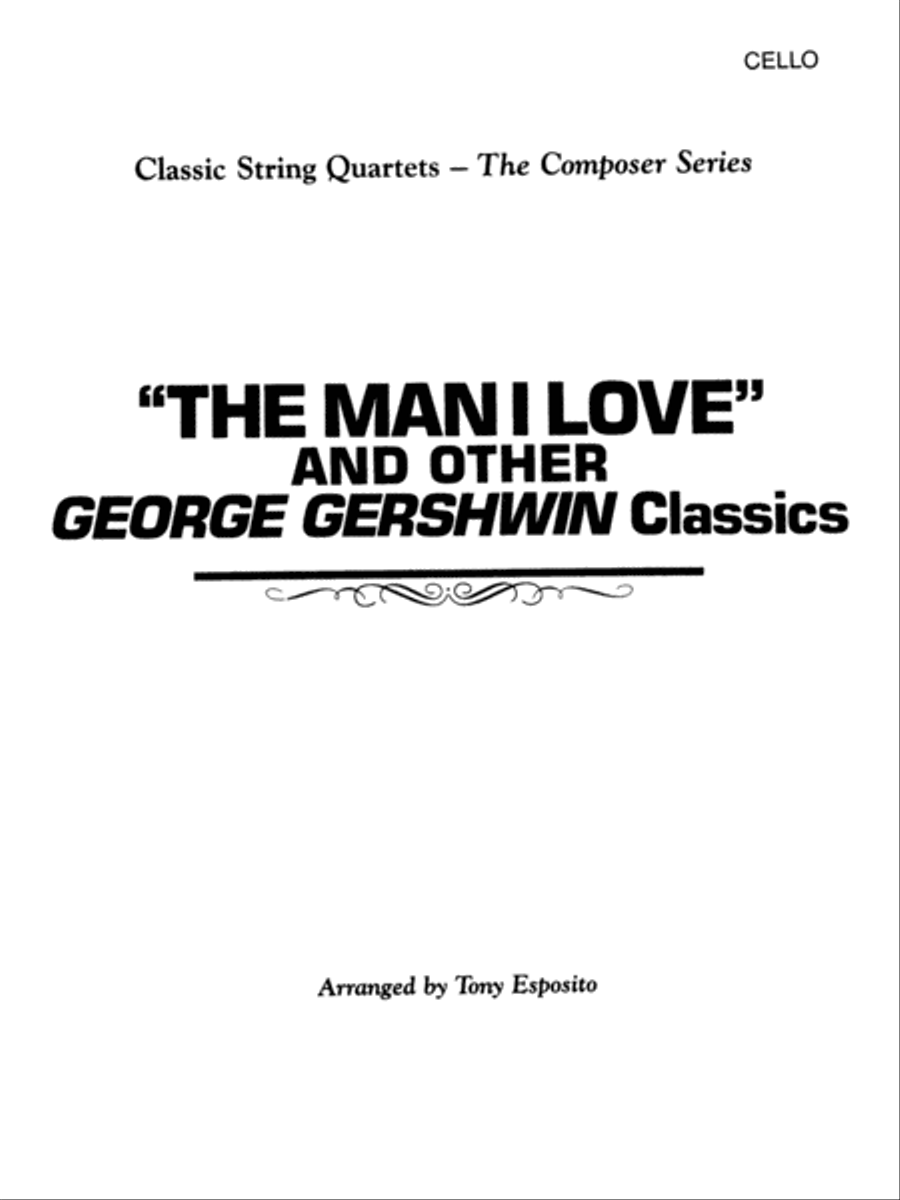 Book cover for The Man I Love and Other George Gershwin Classics: Cello